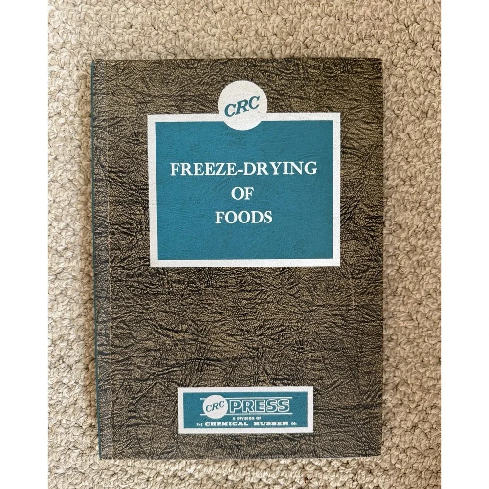 CRC FREEZE - DRYING OF FOODS By C. Judson King, 1971 (CRC Monoscience Meries)